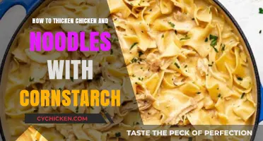 Thicken Chicken and Noodles Perfectly with Cornstarch: Easy Tips