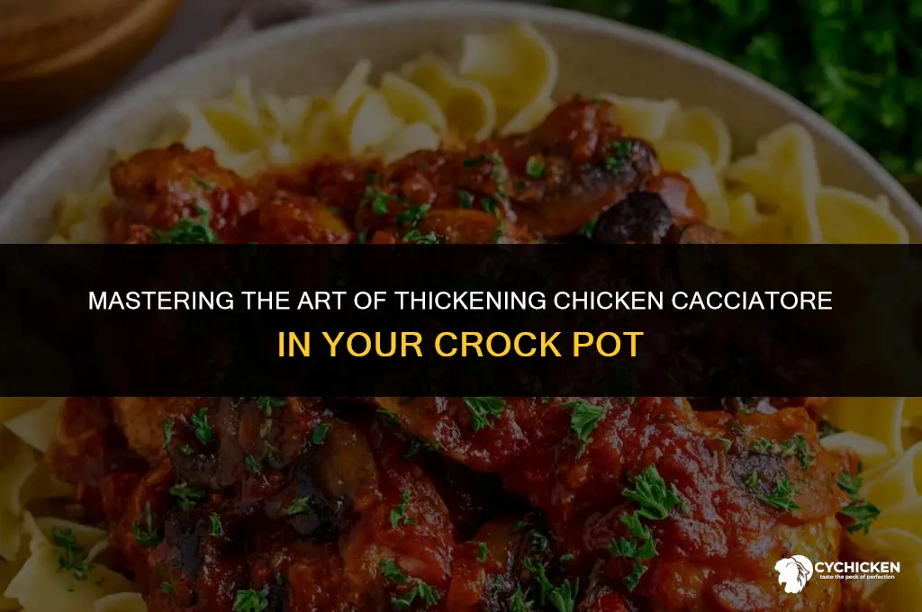 how to thicken chicken cacciatore in crock pot