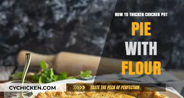 Mastering the Perfect Consistency: How to Thicken Chicken Pot Pie with Flour