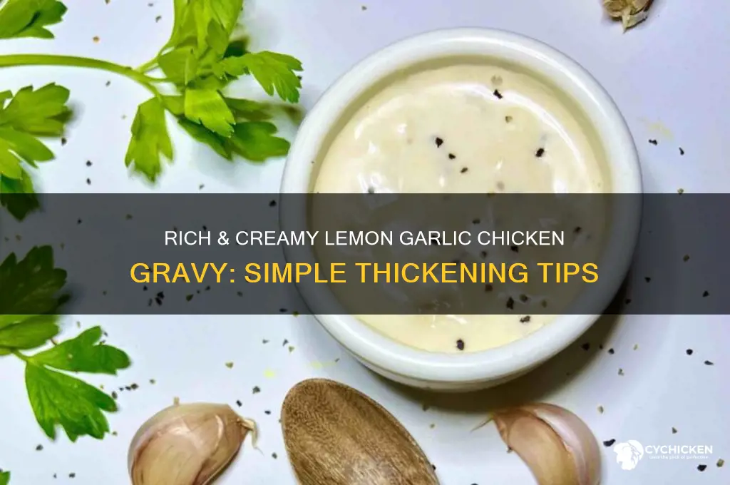 how to thicken lemon garlic chicken gravey