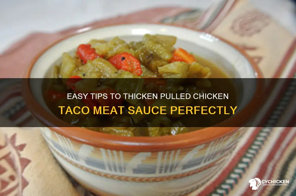 how to thicken pulled chicken taco meat sauce