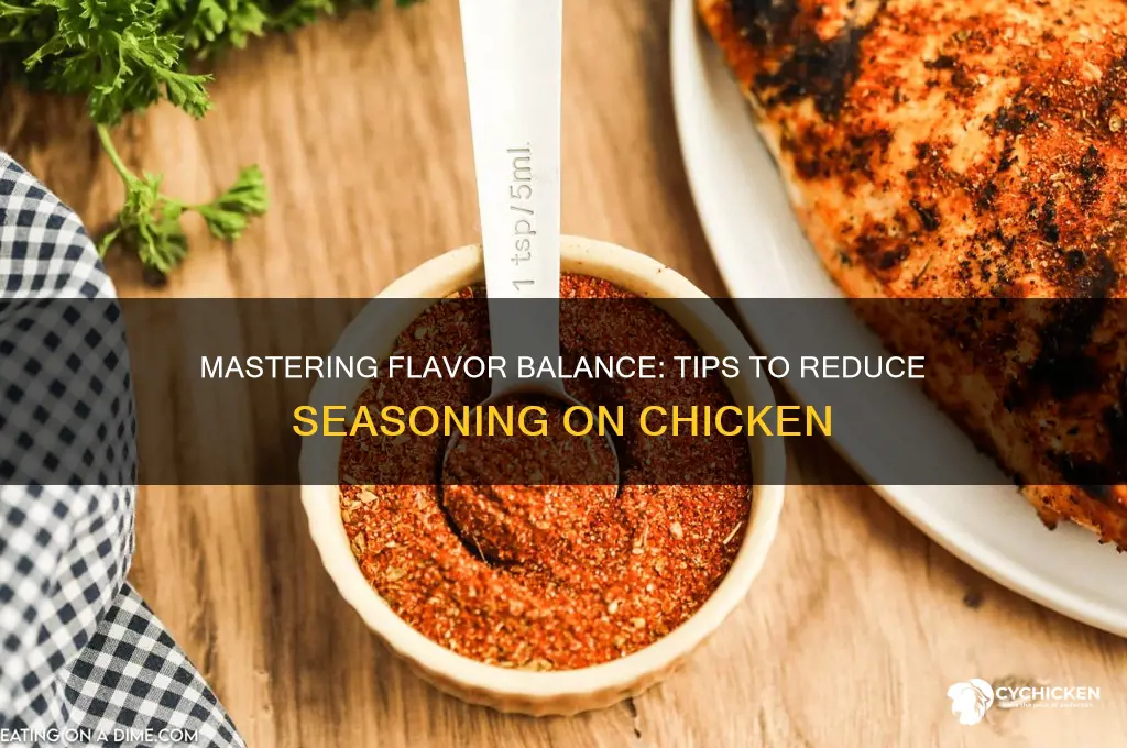 how to to reduce seasoning on chicken