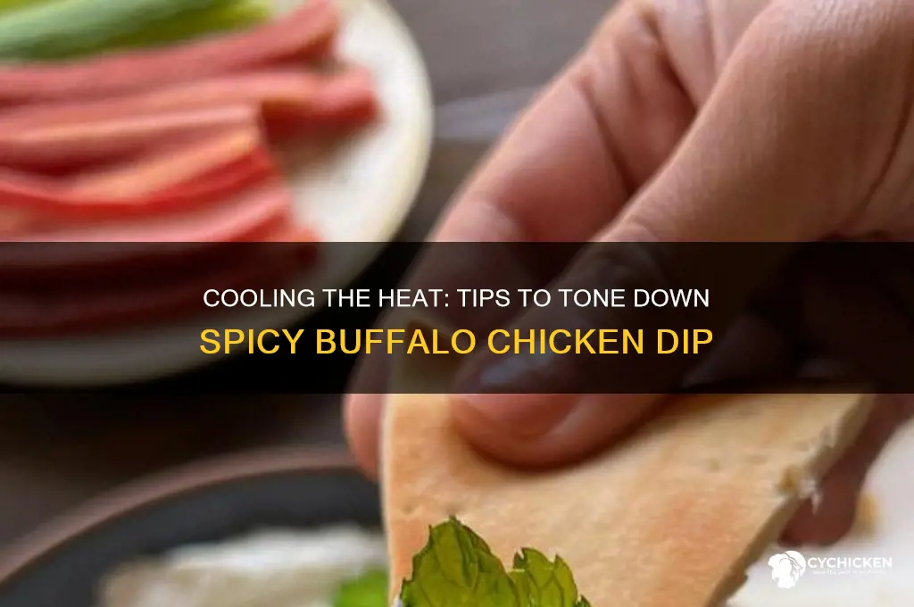 how to tone down spicy buffalo chicken dip