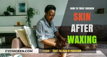 Post-Wax Chicken Skin Care: Soothing and Preventing Irritation Effectively