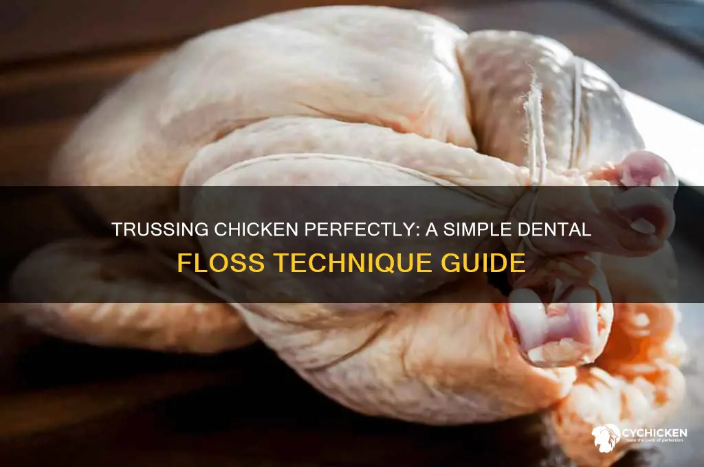 how to truss a chicken with dental floss
