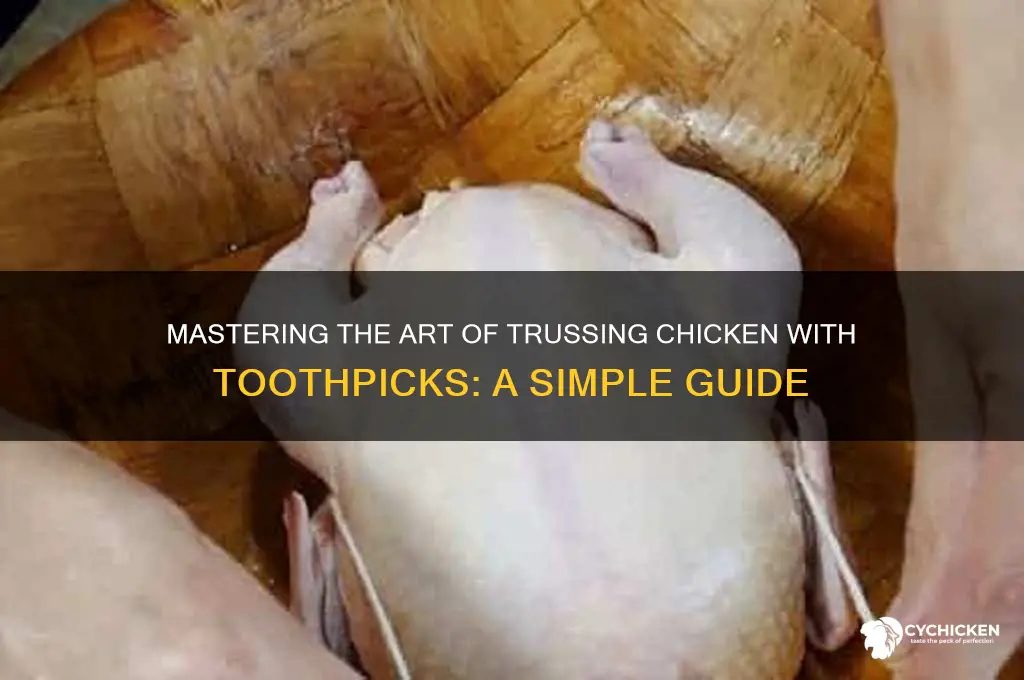 how to truss a chicken with toothpicks