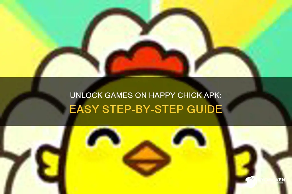 how to unlock games on happy chick apk
