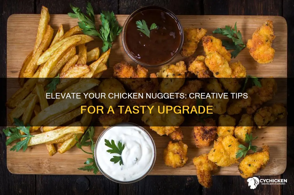 how to upgrade chicken nuggets