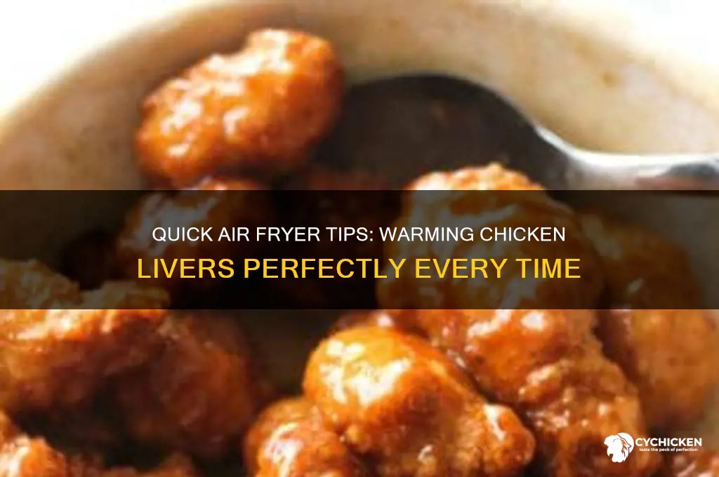 how to warm chicken livers in air fryer