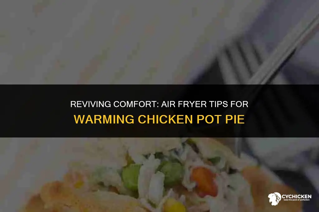 how to warm up chicken pot pie in air fryer