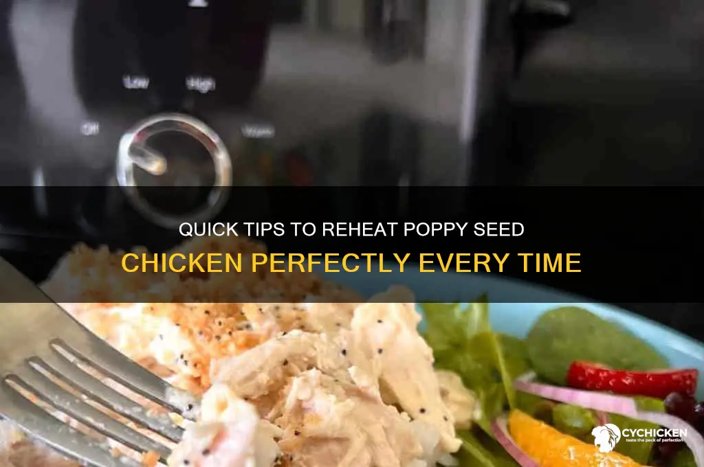 how to warm up poppy seed chicken