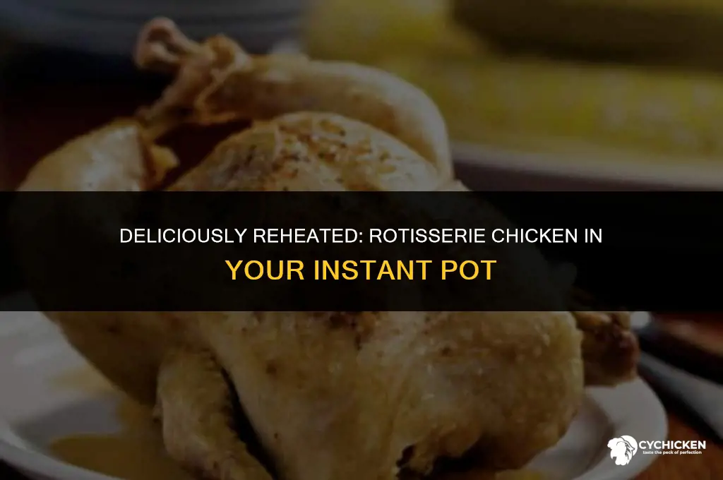 how to warm up rotisserie chicken in insta pot