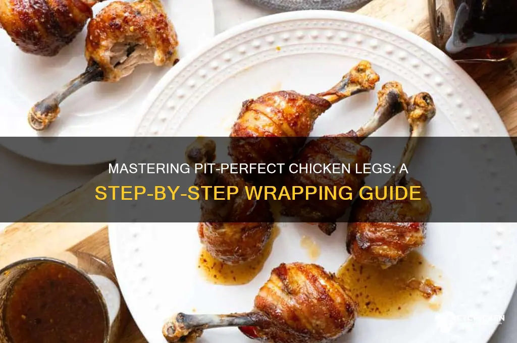 how to weap chicken legs for the pit