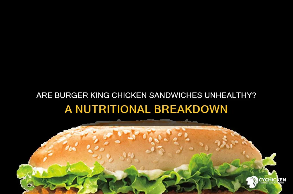 how unhealthy are burger king chicken sandwiches