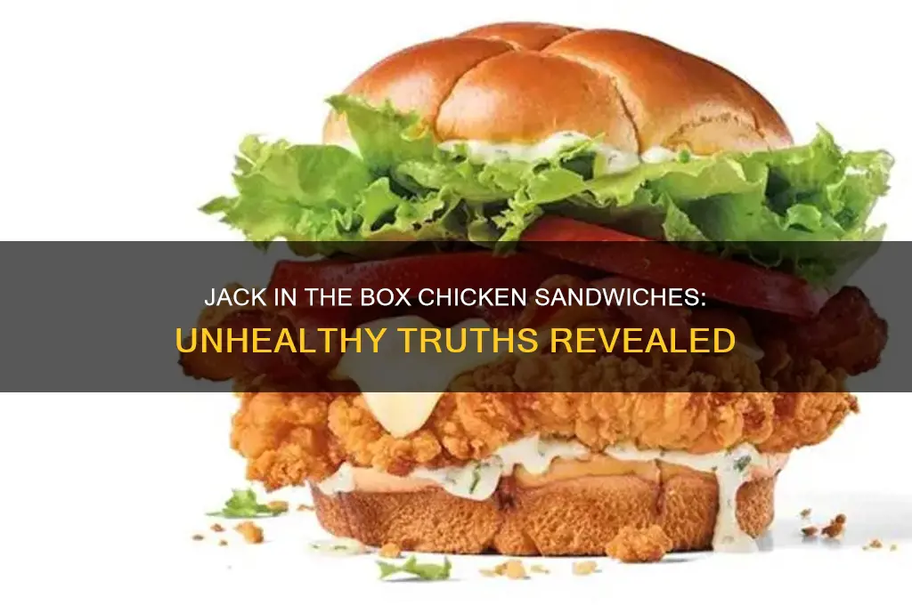 how unhealthy are chicken sandwiches at jack in the box