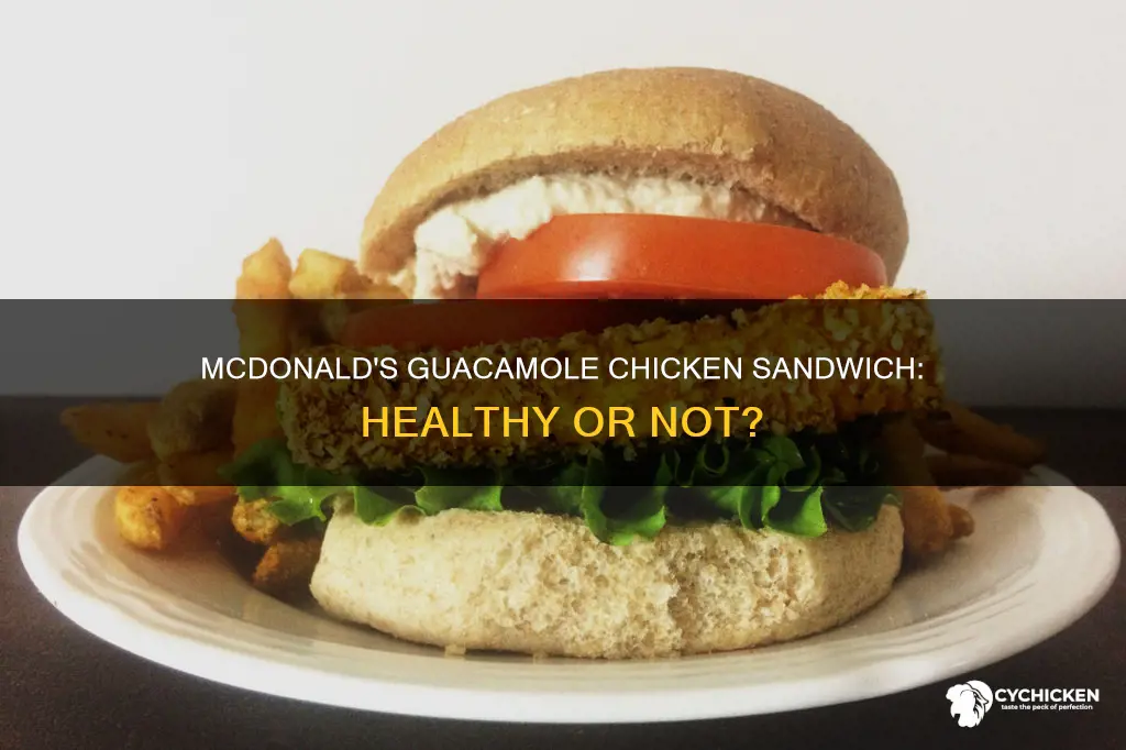 how unhealthy is mcdonalds pico guacamole artisan chicken sandwhich