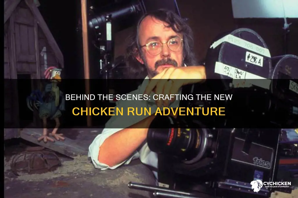 how was the new chicken run made