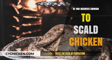 Scalding Chicken Safely: Is 140 Degrees Hot Enough?
