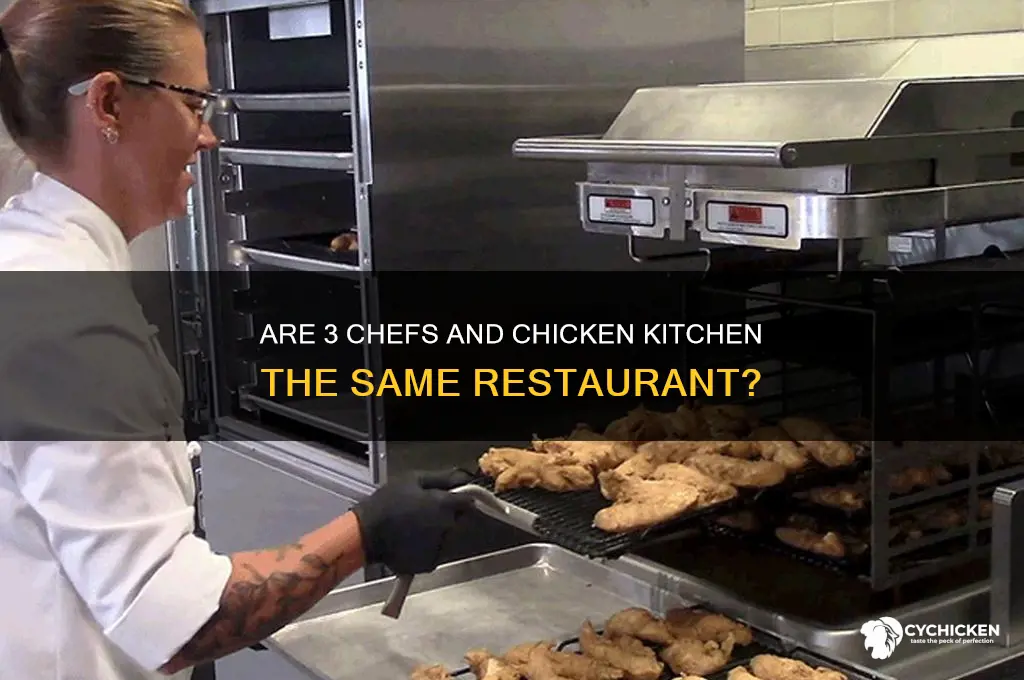 is 3 chefs the same as chicken kitchen