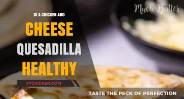 Exploring the Nutritional Value of Chicken and Cheese Quesadillas