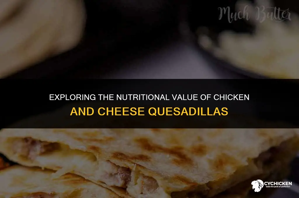 is a chicken and cheese quesadilla healthy