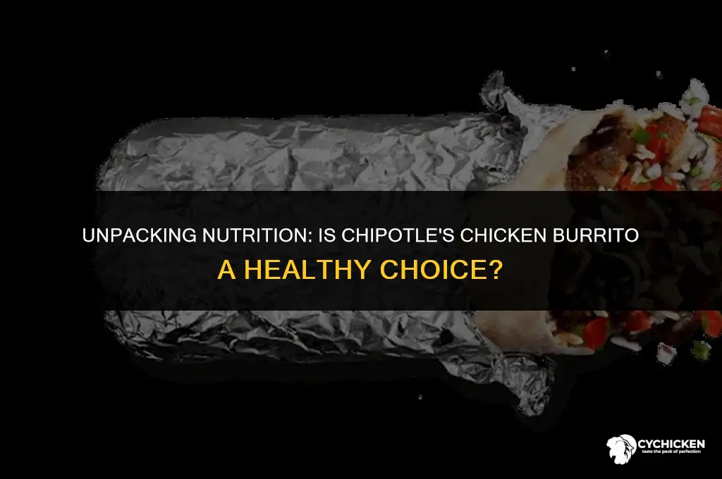 is a chicken burrito from chipotle healthy