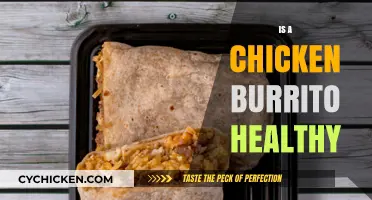 Exploring Nutrition: Is a Chicken Burrito a Healthy Choice?