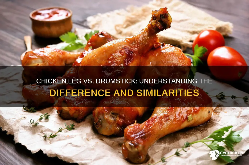 is a chicken leg and drumstick the same