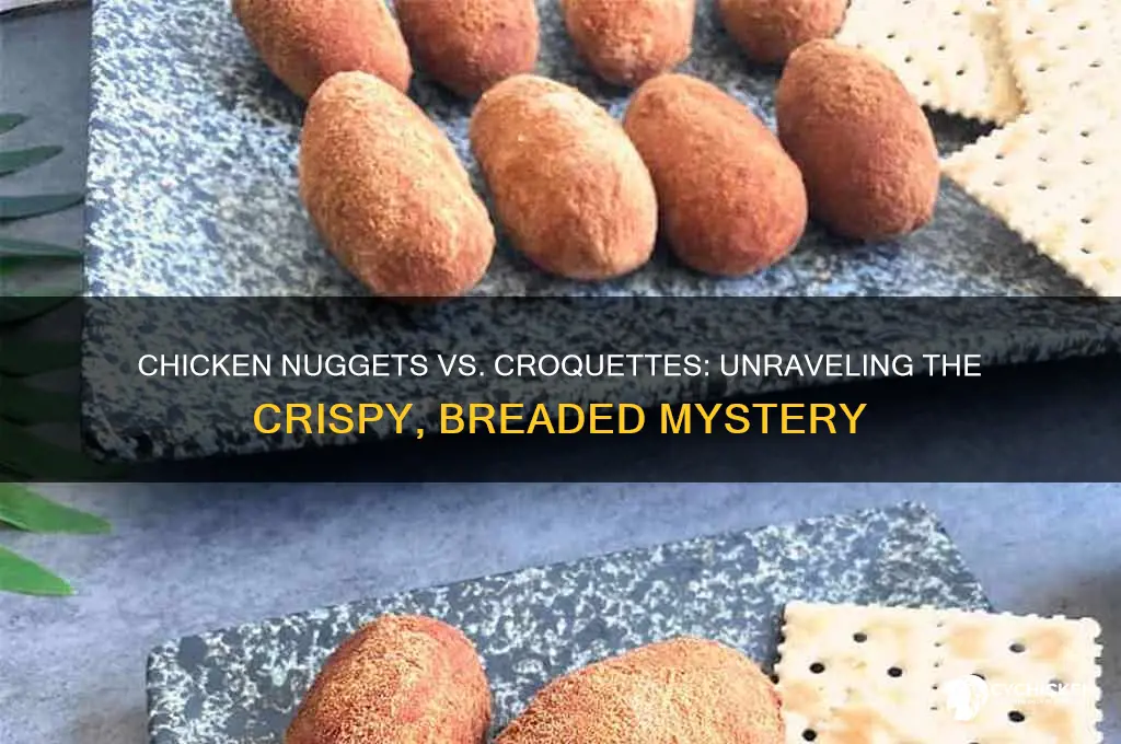 is a chicken nugget a croquette