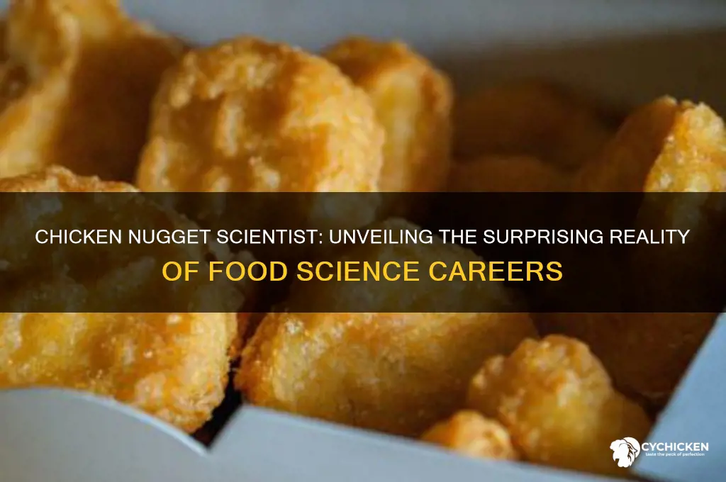 is a chicken nugget scientist a real job
