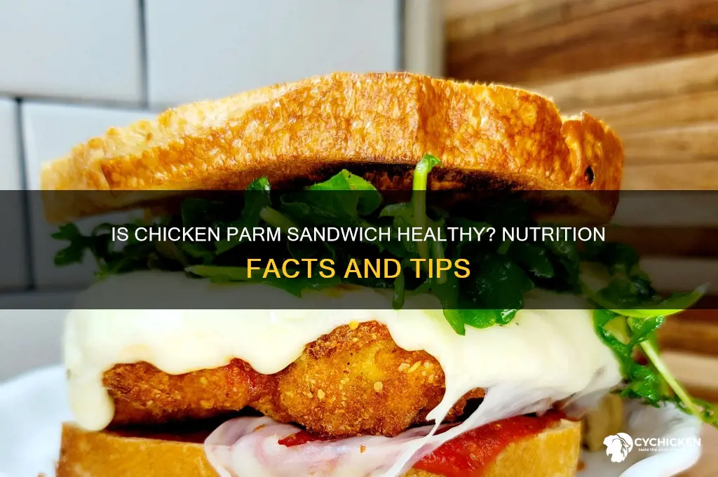 is a chicken parm sandwich healthy