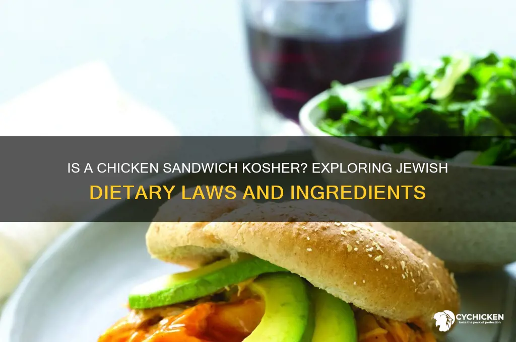is a chicken sandwich kosher