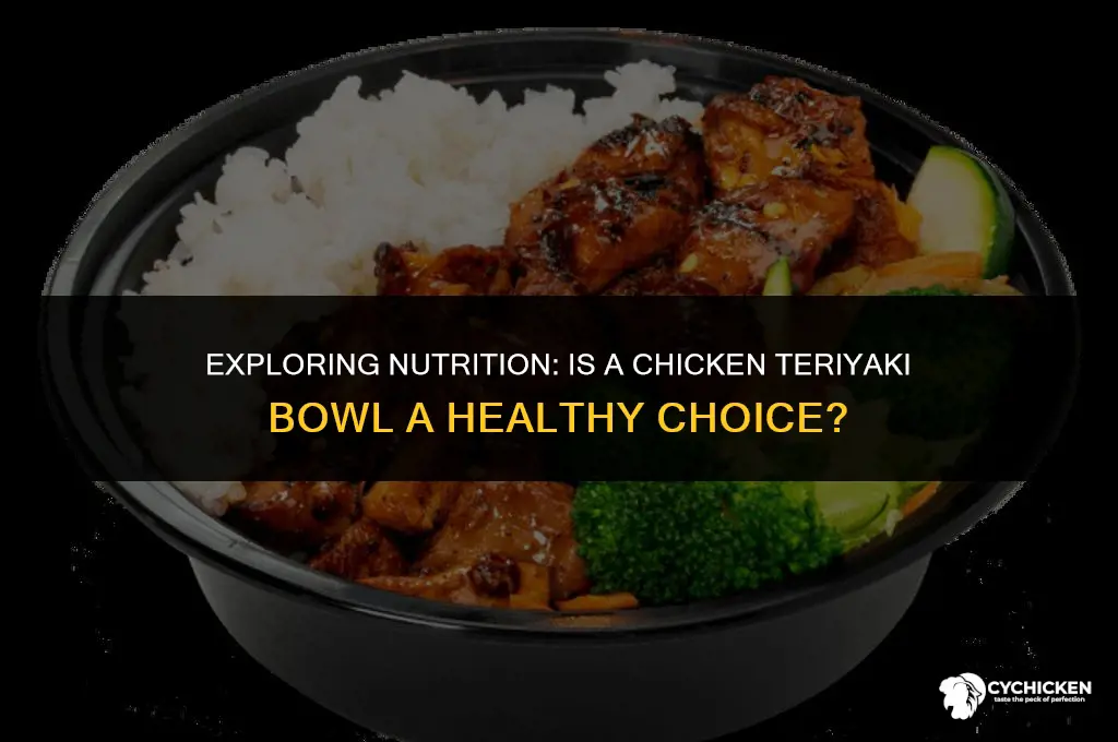 is a chicken teriyaki bowl healthy