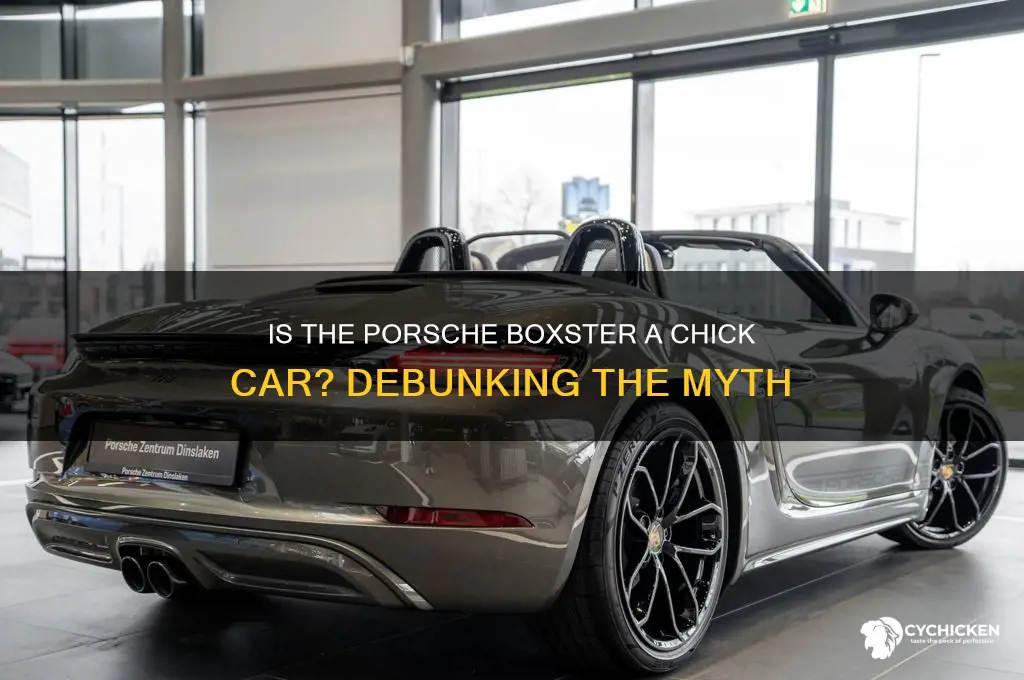 is a porsche boxster a chick car