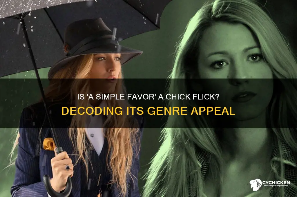 is a simple favor a chick flick
