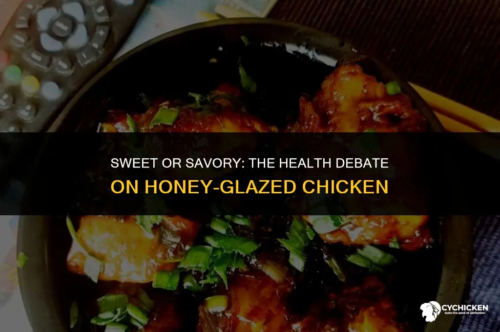 is adding honey to chicken healthier or less healthy