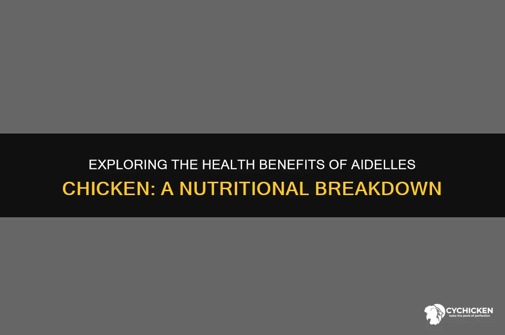 is aidelles chicken healthy