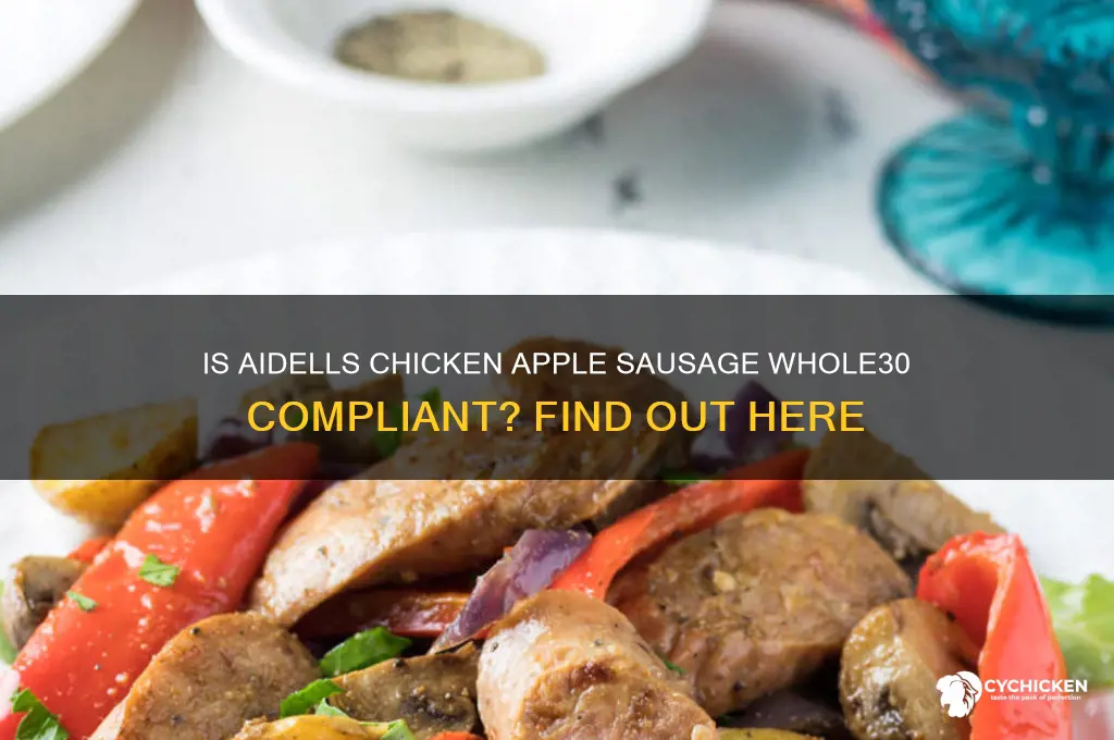 is aidells chicken apple sausage whole30 compliant
