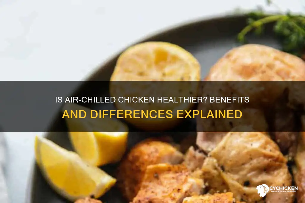 is air chilled chicken better for you
