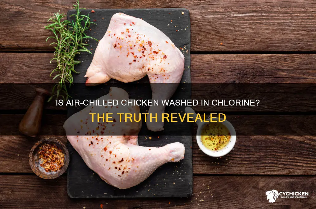 is air chilled chicken washed in chlorine