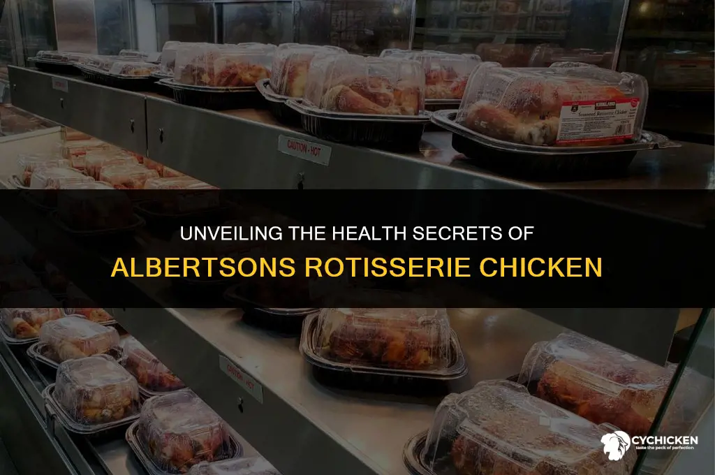 is albertsons rotisserie chicken healthy