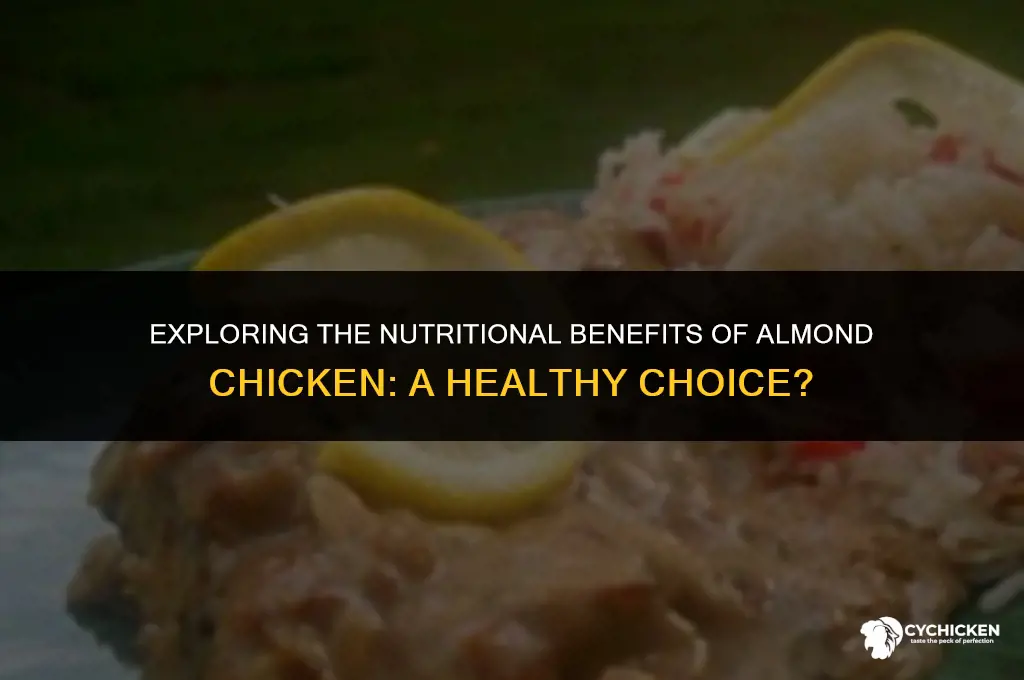 is almond chicken healthy