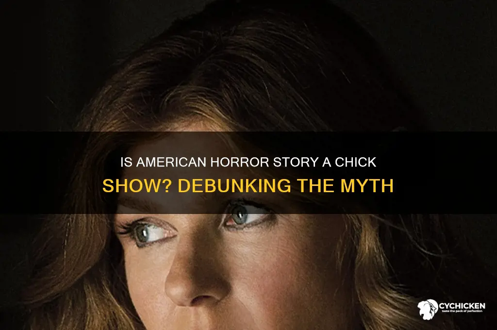 is american horror story a chick show