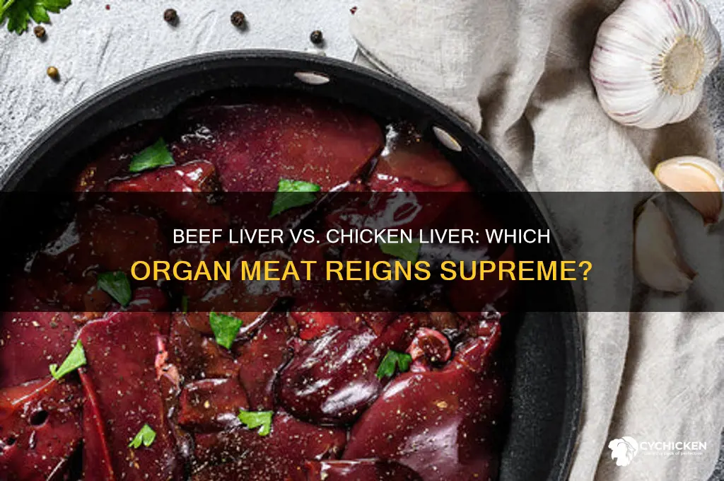 is beef liver better than chicken liver