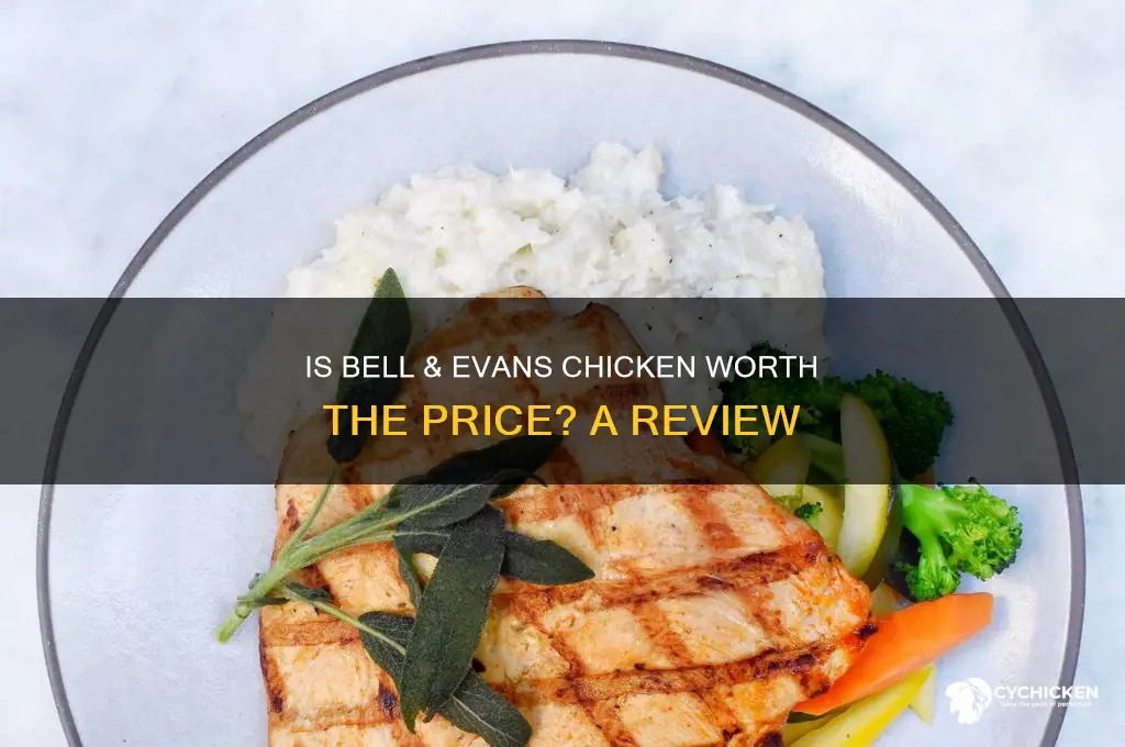 is bell and evans chicken worth it