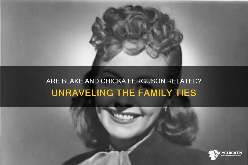 is blake ferguson related to chicka ferguson
