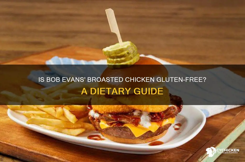 is bob evans broasted chicken gluten free