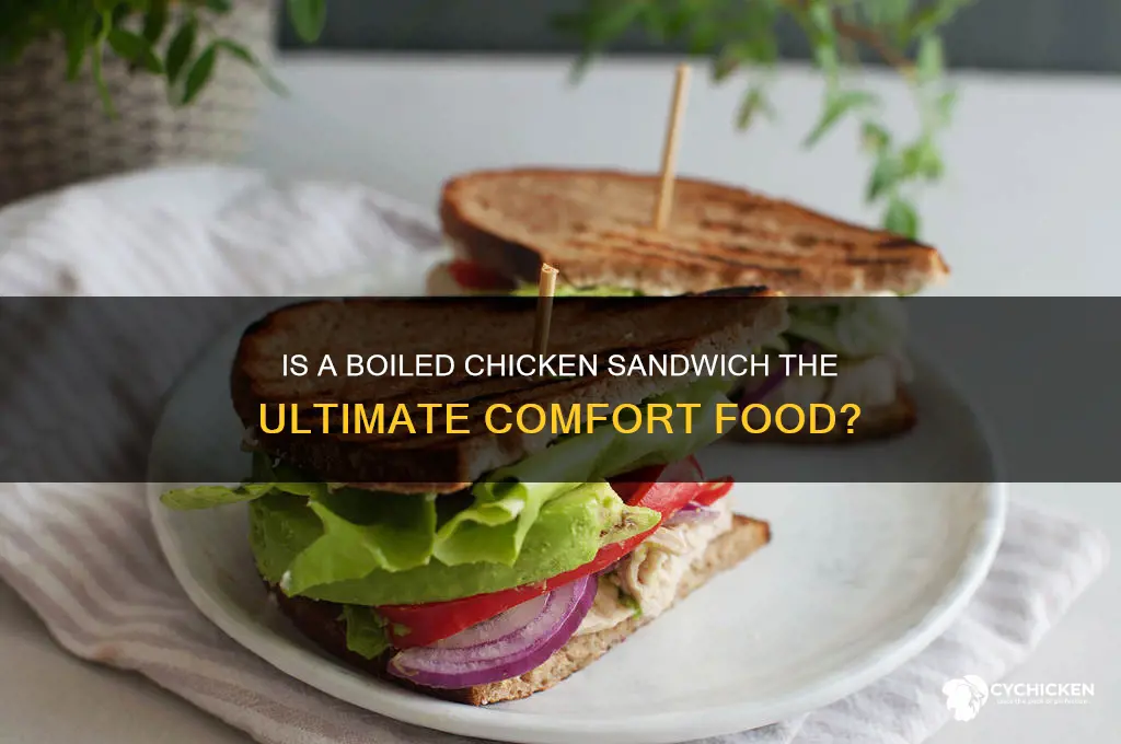 is boiled chicken sandwich