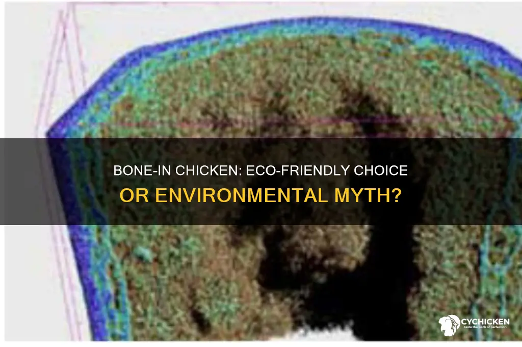 is bone in chicken better for the environment