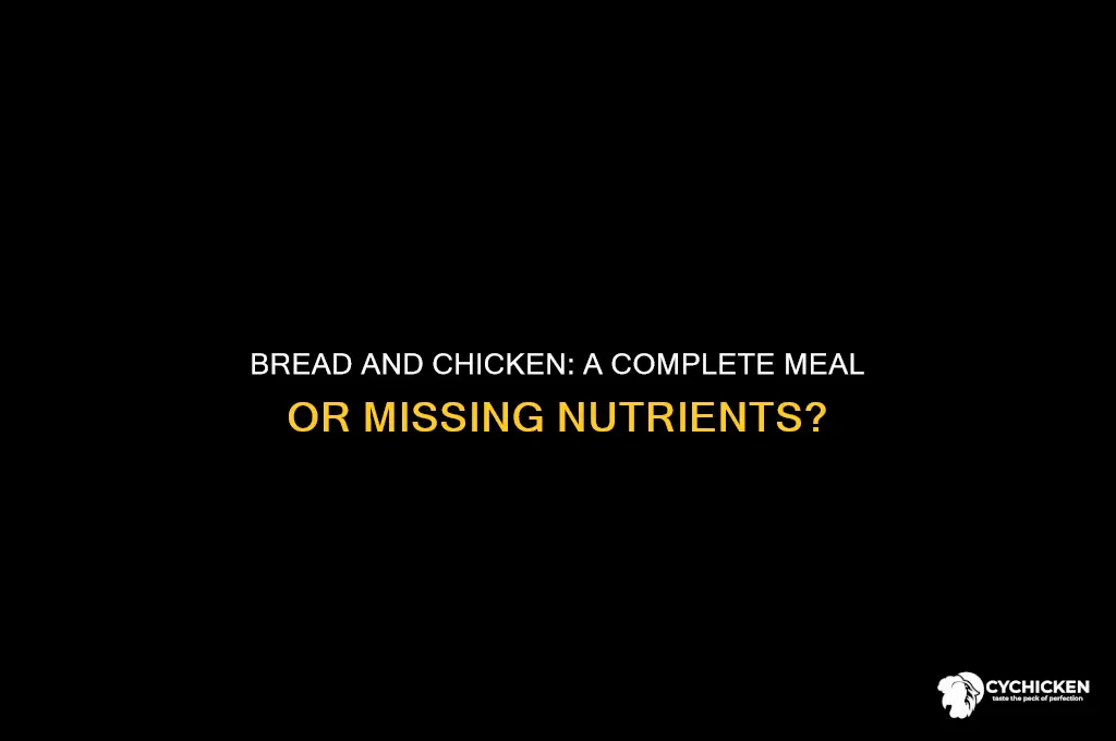 is bread and chicken a complete meal